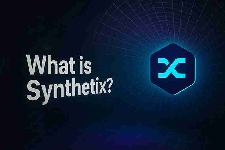 Synthetix(SNX)币是什么如何运作 代币经济学、2025年价格预测